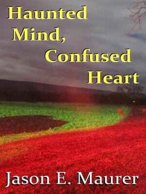 cover image of Haunted Mind, Confused Heart